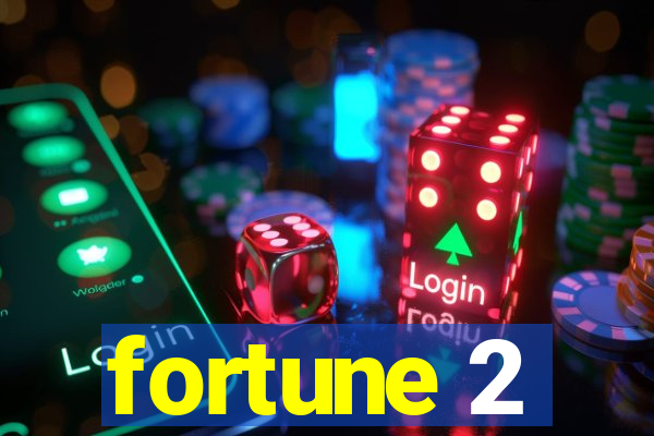 fortune 2